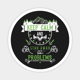 Keep Calm and Stay Away from Problems Vintage RC04 Magnet